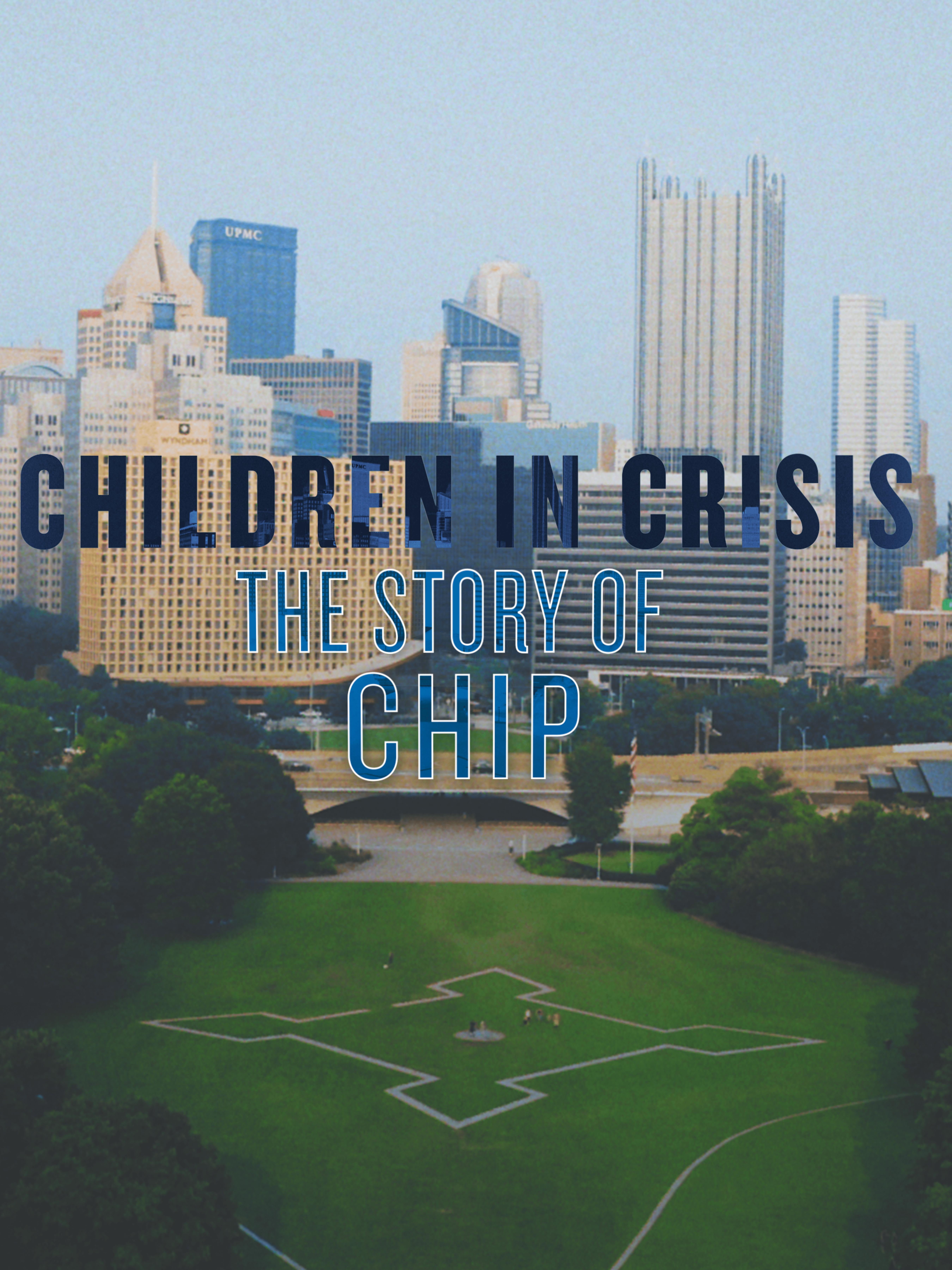 Children in Crisis: The Story of CHIP